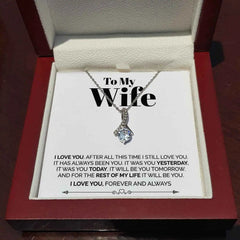 To My Wife Necklace I love you after all this time - Necklace of Love