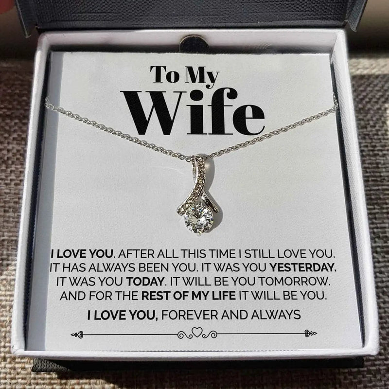 To My Wife Necklace I love you after all this time - Necklace of Love