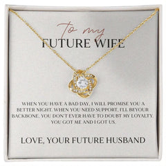 To my future wife bad day better night necklace - Necklace of Love